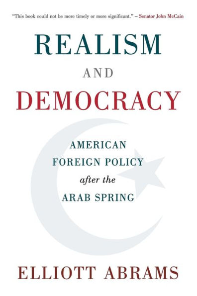 Realism and Democracy: American Foreign Policy after the Arab Spring