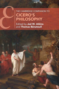 Title: The Cambridge Companion to Cicero's Philosophy, Author: Jed W. Atkins