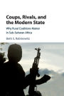 Coups, Rivals, and the Modern State: Why Rural Coalitions Matter in Sub-Saharan Africa