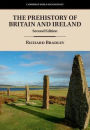 The Prehistory of Britain and Ireland