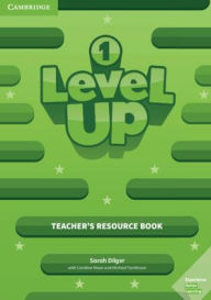 Title: Level Up Level 1 Teacher's Resource Book with Online Audio, Author: Sarah Dilger