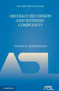 Title: Abstract Recursion and Intrinsic Complexity, Author: Yiannis N. Moschovakis