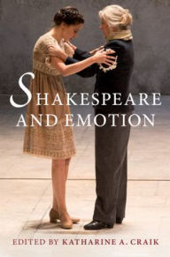 Title: Shakespeare and Emotion, Author: Katharine A. Craik