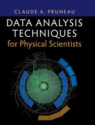 Title: Data Analysis Techniques for Physical Scientists, Author: Claude A. Pruneau