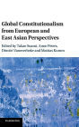 Global Constitutionalism from European and East Asian Perspectives