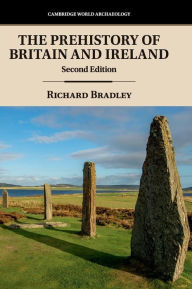 Title: The Prehistory of Britain and Ireland, Author: Richard Bradley