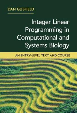 Integer Linear Programming in Computational and Systems Biology: An Entry-Level Text and Course