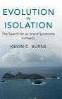 Evolution in Isolation: The Search for an Island Syndrome in Plants