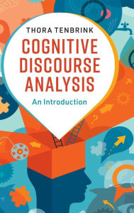 Title: Cognitive Discourse Analysis: An Introduction, Author: Thora Tenbrink