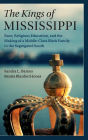 The Kings of Mississippi: Race, Religious Education, and the Making of a Middle-Class Black Family in the Segregated South