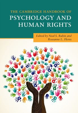 The Cambridge Handbook of Psychology and Human Rights