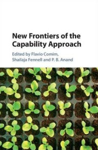 Title: New Frontiers of the Capability Approach, Author: Flavio Comim