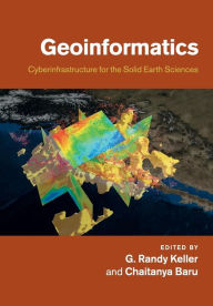 Title: Geoinformatics: Cyberinfrastructure for the Solid Earth Sciences, Author: G. Randy Keller