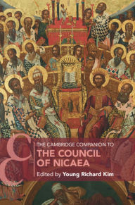 Title: The Cambridge Companion to the Council of Nicaea, Author: Young Richard Kim