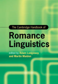 Title: The Cambridge Handbook of Romance Linguistics, Author: Adam Ledgeway
