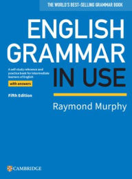 Title: English Grammar in Use Book with Answers: A Self-study Reference and Practice Book for Intermediate Learners of English / Edition 5, Author: Raymond Murphy