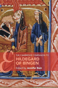 Title: The Cambridge Companion to Hildegard of Bingen, Author: Jennifer Bain