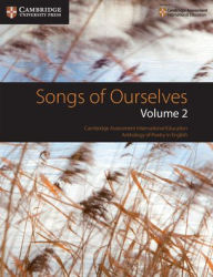 Title: Songs of Ourselves: Volume 2: Cambridge Assessment International Education Anthology of Poetry in English, Author: Cambridge University Press & Assessment