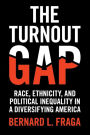 The Turnout Gap: Race, Ethnicity, and Political Inequality in a Diversifying America