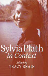 Title: Sylvia Plath in Context, Author: Tracy Brain