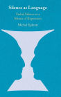 Silence as Language: Verbal Silence as a Means of Expression
