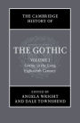 The Cambridge History of the Gothic: Volume 1, Gothic in the Long Eighteenth Century