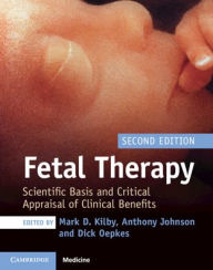 Free downloadable audio books ipod Fetal Therapy: Scientific Basis and Critical Appraisal of Clinical Benefits / Edition 2 PDF 9781108474061 by Mark D. Kilby, Anthony Johnson, Dick Oepkes