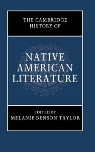 Title: The Cambridge History of Native American Literature, Author: Melanie Benson Taylor