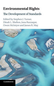 Title: Environmental Rights: The Development of Standards, Author: Stephen J. Turner
