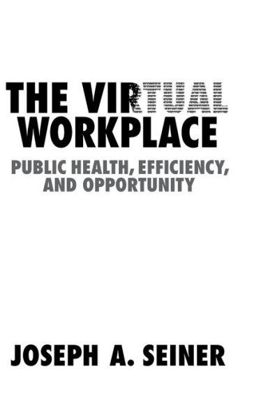 The Virtual Workplace: Public Health, Efficiency, and Opportunity