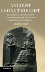 Ancient Legal Thought: Equity, Justice, and Humaneness From Hammurabi and the Pharaohs to Justinian and the Talmud