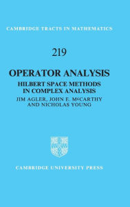 Title: Operator Analysis: Hilbert Space Methods in Complex Analysis, Author: Jim Agler