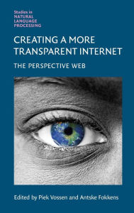 Title: Creating a More Transparent Internet, Author: Piek Vossen