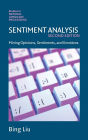 Sentiment Analysis: Mining Opinions, Sentiments, and Emotions