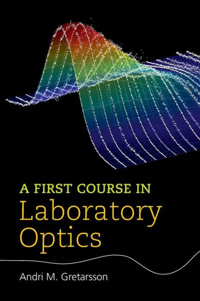 A First Course in Laboratory Optics