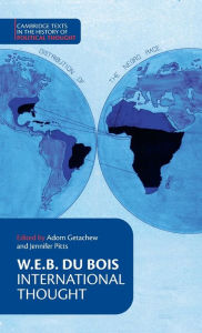 Title: W. E. B. Du Bois: International Thought, Author: W. E. B. Du Bois