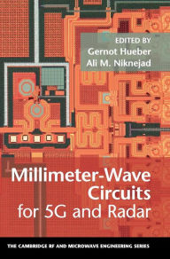 Title: Millimeter-Wave Circuits for 5G and Radar, Author: Gernot Hueber