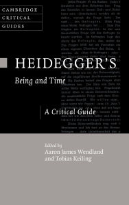 Title: Heidegger's Being and Time: A Critical Guide, Author: Aaron James Wendland