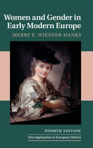 Title: Women and Gender in Early Modern Europe, Author: Merry E. Wiesner-Hanks