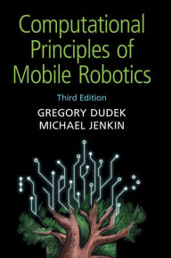 Title: Computational Principles of Mobile Robotics, Author: Gregory Dudek