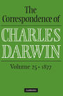 The Correspondence of Charles Darwin: Volume 25, 1877