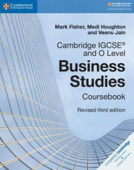 Title: Cambridge IGCSE® and O Level Business Studies Revised Coursebook / Edition 3, Author: Mark Fisher