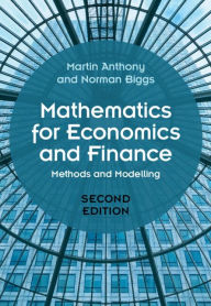 Title: Mathematics for Economics and Finance: Methods and Modelling, Author: Martin Anthony