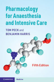 Title: Pharmacology for Anaesthesia and Intensive Care, Author: Tom Peck