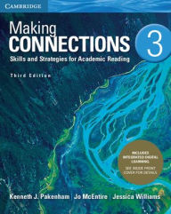 Title: Making Connections Level 3 Student's Book with Integrated Digital Learning: Skills and Strategies for Academic Reading / Edition 3, Author: Kenneth J. Pakenham