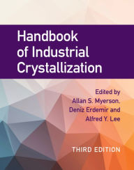 Title: Handbook of Industrial Crystallization, Author: Allan S. Myerson
