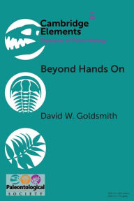 Title: Beyond Hands On: Incorporating Kinesthetic Learning in an Undergraduate Paleontology Class, Author: David W. Goldsmith