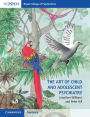 The Art of Child and Adolescent Psychiatry