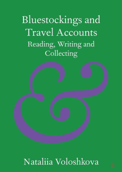 Bluestockings and Travel Accounts: Reading, Writing and Collecting