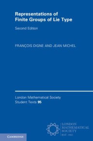 Title: Representations of Finite Groups of Lie Type / Edition 2, Author: François Digne